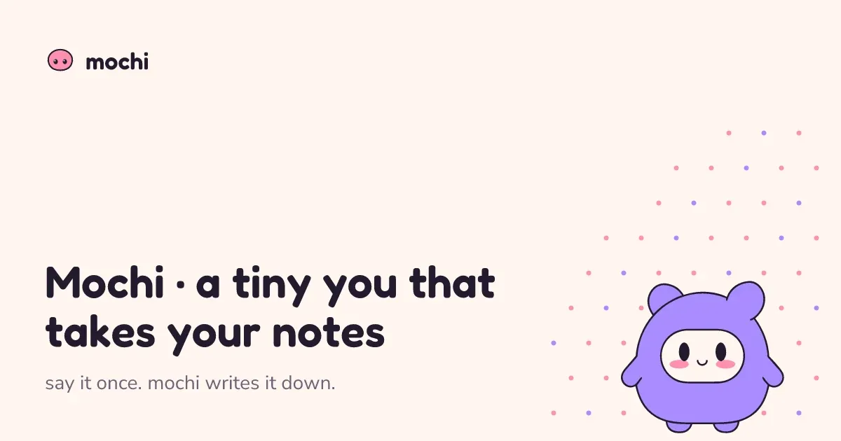 Mochi : un petit vous qui prend vos notes